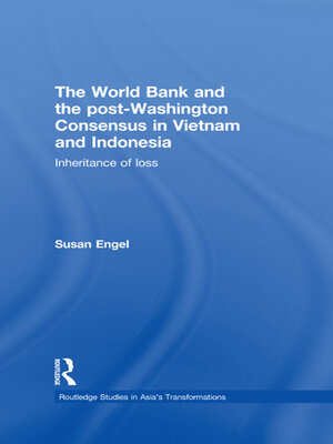 cover image of The World Bank and the post-Washington Consensus in Vietnam and Indonesia